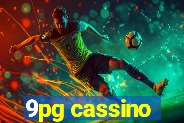 9pg cassino